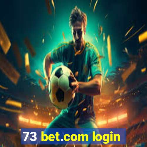 73 bet.com login